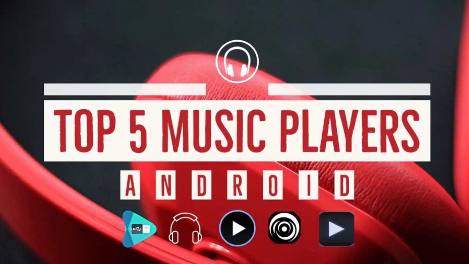 Top 5 Music Player Apps For Android in 2022
