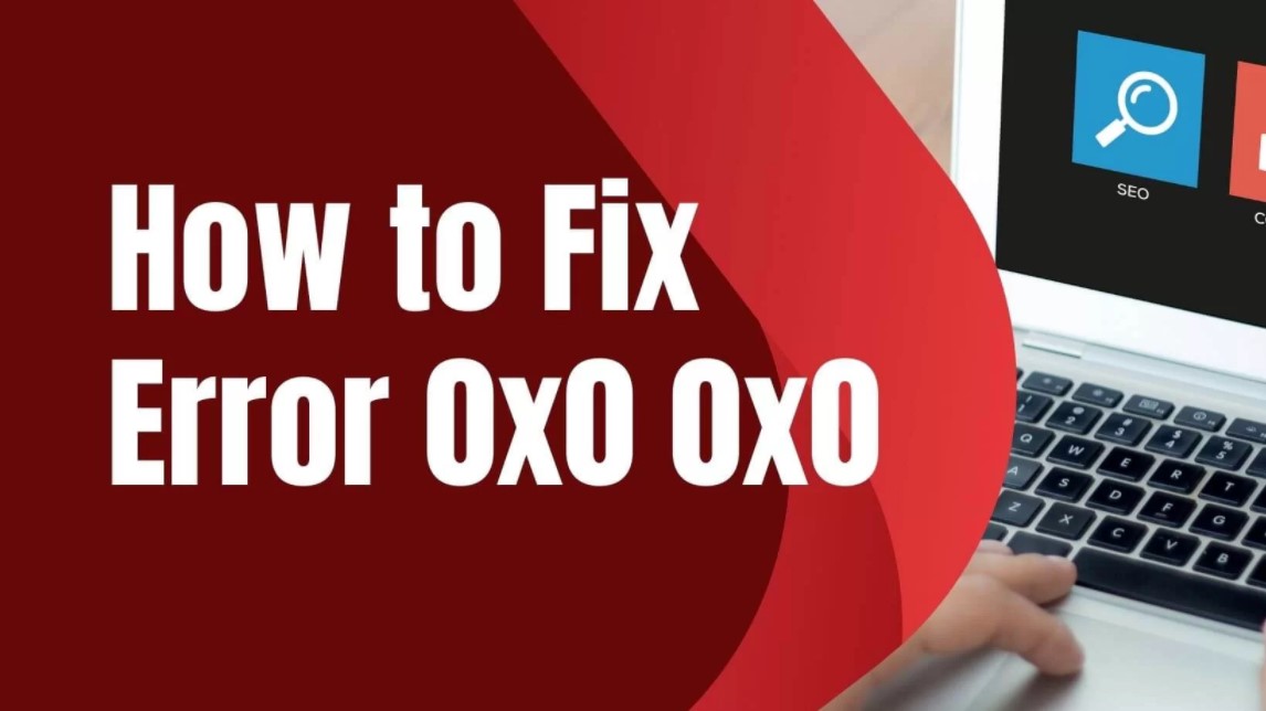 How to Fix 0x0 0x0 Windows Error Code Permanently