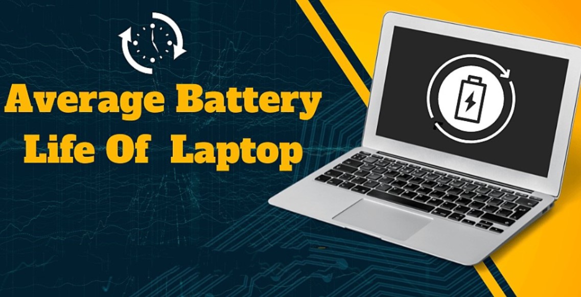 Average Battery Life of a Laptop